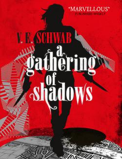 Тени сгущаются / A Gathering of Shadows (Schwab, 2016) – книга на английском