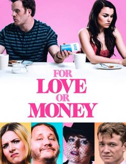 Любовь по расчету / For Love or Money (2019) HD 720 (RU, ENG)