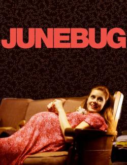   / Junebug (2005) HD 720 (RU, ENG)