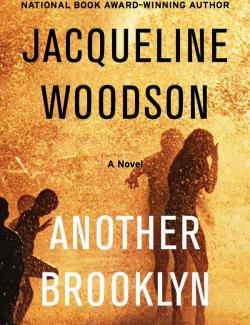   / Another Brooklyn (Woodson, 2016)    