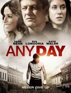   / Any Day (2015) HD 720 (RU, ENG)