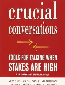Crucial Conversations: Tools for Talking When Stakes Are High / Трудные диалоги. Что и как говорить, когда ставки высоки (by Kerry Patterson, Joseph Grenny, Ron McMillan, Al Switzler, 2021) - аудиокнига на английском