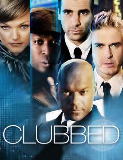  / Clubbed (2008) HD 720 (RU, ENG)