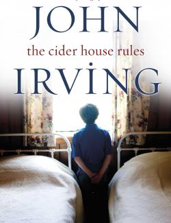   / The Cider House Rules (Irving, 1985)    