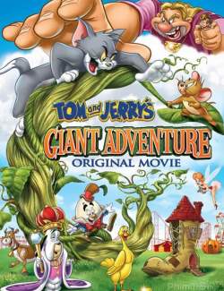   :   / Tom and Jerry's Giant Adventure (2013) HD 720 (RU, ENG)
