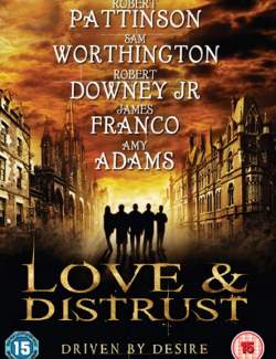    / Love & Distrust (2010) HD 720 (RU, ENG)