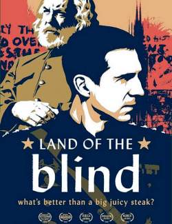   / Land of the Blind (2006) HD 720 (RU, ENG)