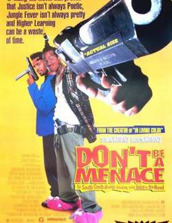   ,       / Don't Be a Menace to South Central While Drinking Your Juice in the Hood (1995) HD 720 (RU, ENG)