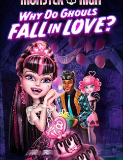 Школа монстров: Отчего монстры влюбляются? / Monster High: Why Do Ghouls Fall in Love? (2012) HD 720 (RU, ENG)