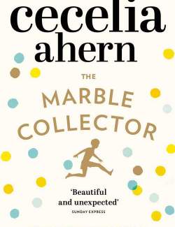    / The Marble Collector (Ahern, 2015)    