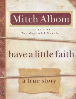   / Have a Little Faith (Albom, 2009)    