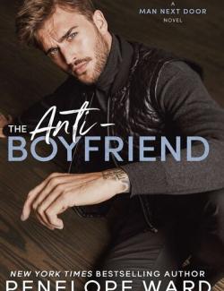 The Anti-Boyfriend / - (by Penelope Ward, 2020) -   