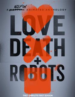 Любовь. Смерть. Роботы (сезон 1) / Love, Death & Robots (season 1) (2019) HD 720 (RU, ENG)