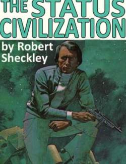  / The Status Civilization (Sheckley, 1960)