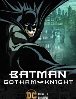 Бэтмен: Рыцарь Готэма / Batman: Gotham Knight (2008) HD 720 (RU, ENG)