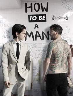    / How to Be a Man (2013) HD 720 (RU, ENG)