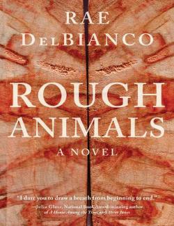 Rough Animals (DelBianco, 2018)    