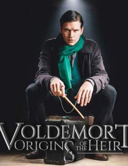 --:   / Voldemort: Origins of the Heir (2018) HD 720 (RU, ENG)