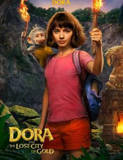     / Dora and the Lost City of Gold (2019) HD 720 (RU, ENG)