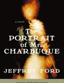    / The Portrait of Mrs. Charbuque (Ford, 2002)    