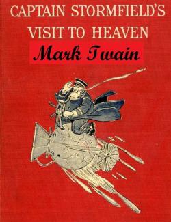 Путешествие капитана Стормфилда в рай / Captain Stormfield's Visit to Heaven (Twain, 1909) – книга на английском