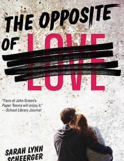  / The Opposite of Love (Buxbaum, 2008)    