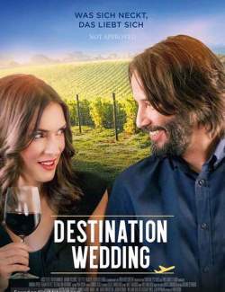    / Destination Wedding (2018) HD 720 (RU, ENG)