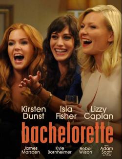  / Bachelorette (2012) HD 720 (RU, ENG)