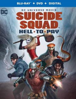 Отряд самоубийц: Строгое наказание / Suicide Squad: Hell to Pay (2018) HD 720 (RU, ENG)