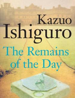   / The Remains of the Day (Ishiguro, 1989)    