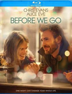     / Before We Go (2014) HD 720 (RU, ENG)
