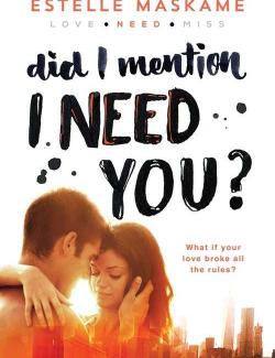  ,    ? / Did I Mention I Need You? (Maskame, 2015)    