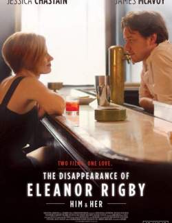   :  / The Disappearance of Eleanor Rigby: Her (2013) HD 720 (RU, ENG)