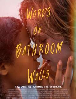   / Words on Bathroom Walls (2020) HD 720 (RU, ENG)