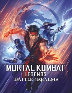   :   / Mortal Kombat Legends: Battle of the Realms (2021) HD 720 (RU, ENG)