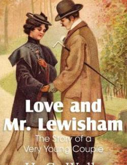 Любовь и мистер Льюишем / Love and Mr. Lewisham (Wells, 1900) – книга на английском