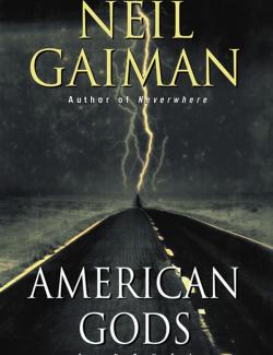 American Gods /   (by Neil Gaiman, 2003) -   