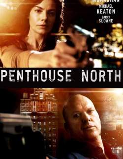      / Penthouse North (2012) HD 720 (RU, ENG)