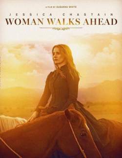 ,   / Woman Walks Ahead (2017) HD 720 (RU, ENG)