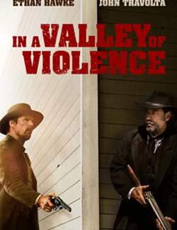    / In a Valley of Violence (2016) HD 720 (RU, ENG)