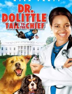   4 / Dr. Dolittle: Tail to the Chief (2008) HD 720 (RU, ENG)
