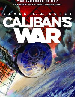 Caliban's War /   (by James S. A. Corey, 2012) -   