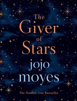 The Giver of Stars /   (by Jojo Moyes, 2019) -   
