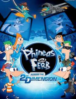   :    / Phineas and Ferb the Movie: Across the 2nd Dimension (2011) HD 720 (RU, ENG)
