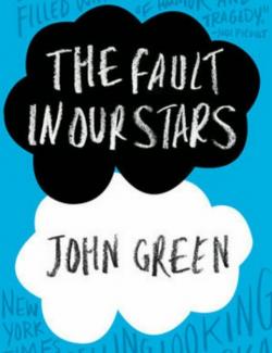 The Fault in Our Stars /   (by John Green, 2014) -   