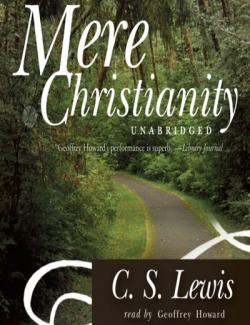 Mere Christianity / Простое христианство (by C.S. Lewis, 2004) - аудиокнига на английском