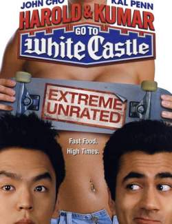       / Harold & Kumar Go to White Castle (2004) HD 720 (RU, ENG)