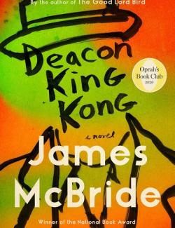 Deacon King Kong /    (by James McBride, 2020) -   
