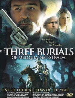 Три могилы / The Three Burials of Melquiades Estrada (2005) HD 720 (RU, ENG)