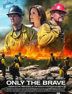   / Only the Brave (2017) HD 720 (RU, ENG)